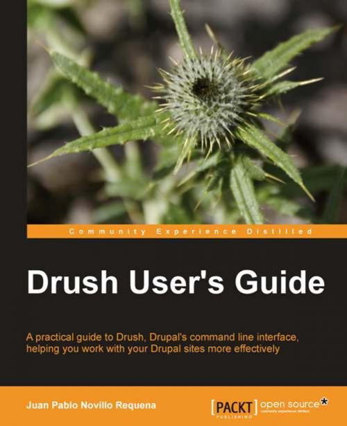 Cover of the book Drush Users Guide by JuanÂ PabloÂ NovilloÂ Requena, Packt Publishing