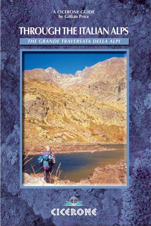 Cover of the book Through the Italian Alps by Gillian Price, Cicerone Press