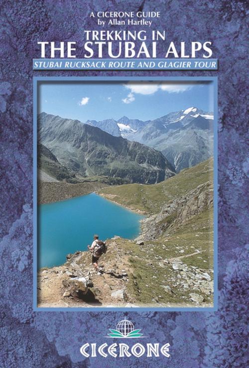 Cover of the book Trekking in the Stubai Alps by Allan Hartley, Cicerone Press