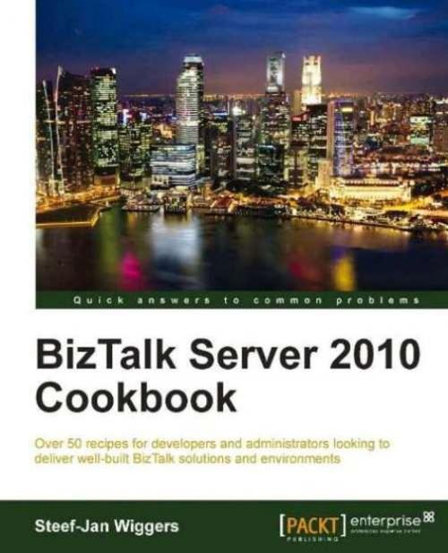 Cover of the book BizTalk Server 2010 Cookbook by Wiggers, Steef-Jan, Packt Publishing