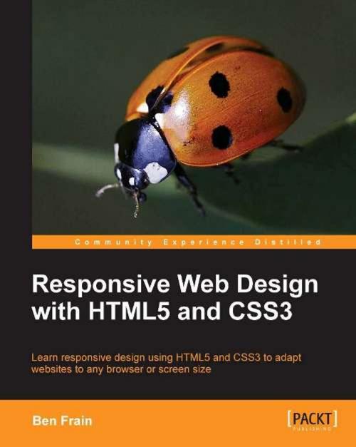 Cover of the book Responsive Web Design with HTML5 and CSS3 by Ben Frain, Packt Publishing