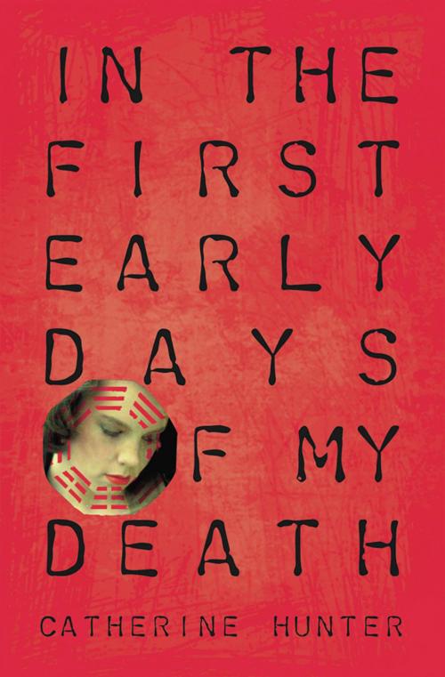 Cover of the book In the First Early Days of My Death by Catherine Hunter, Signature Editions