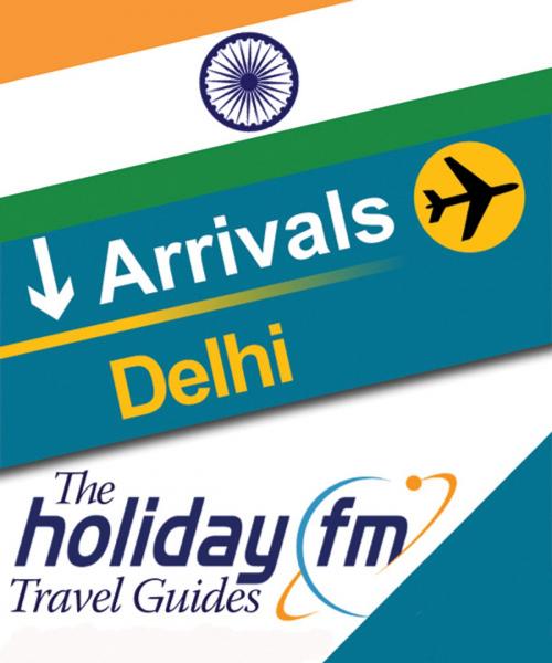 Cover of the book Delhi by Holiday FM, Create Digital Publishing