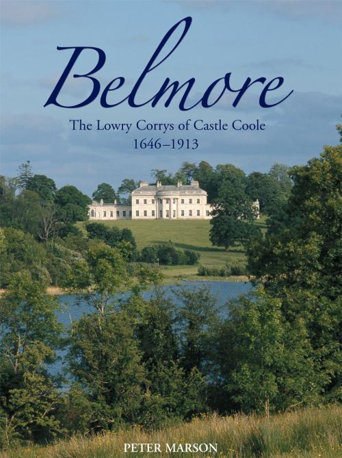 Cover of the book Belmore: Lowry-Corry Families of Castle Coole, 1646-1913 by Peter Marson, Ulster Historical Foundation