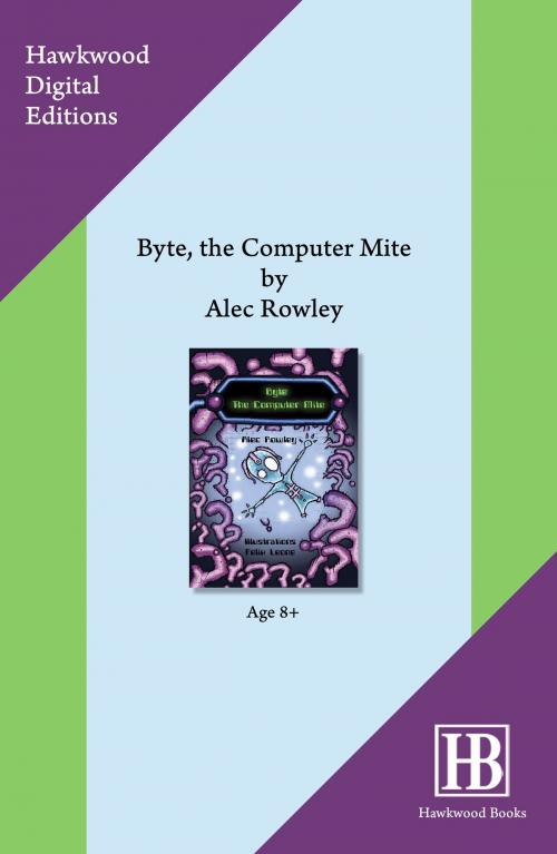 Cover of the book Byte, The Computer Mite by Alec Rowley, Hawkwood Books