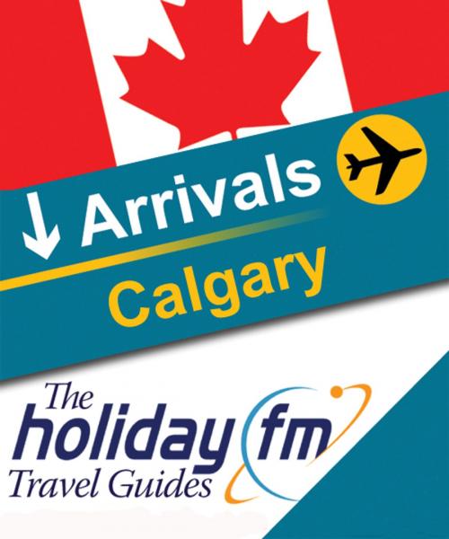 Cover of the book Calgary by Holiday FM, Create Digital Publishing
