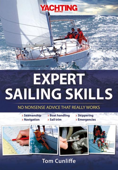 Cover of the book Yachting Monthly's Expert Sailing Skills by Tom Cunliffe, Fernhurst Books Limited