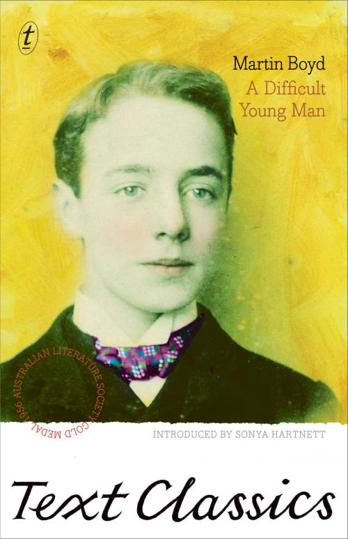 Cover of the book A Difficult Young Man: Text Classics by Martin Boyd, The Text Publishing Company