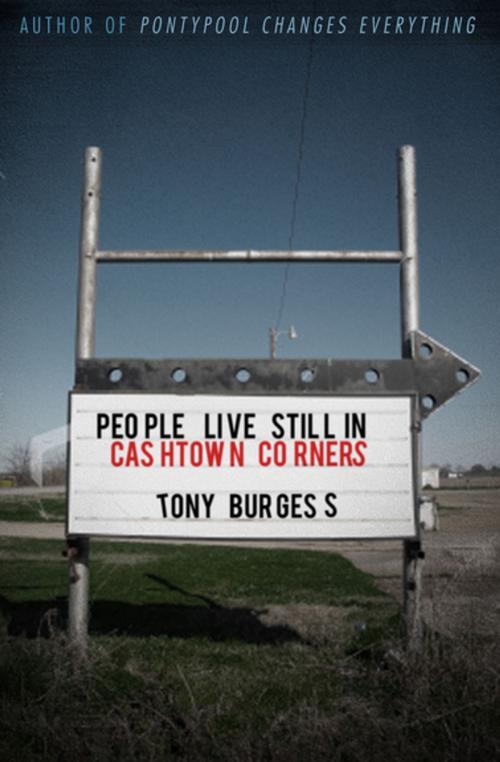 Cover of the book People Live Still in Cashtown Corners by Tony Burgess, ChiZine Publications