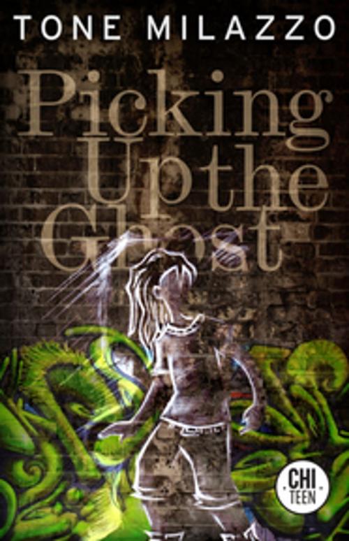 Cover of the book Picking Up the Ghost by Tone Milazzo, ChiZine Publications