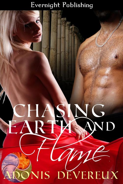 Cover of the book Chasing Earth and Flame by Adonis Devereux, Evernight Publishing