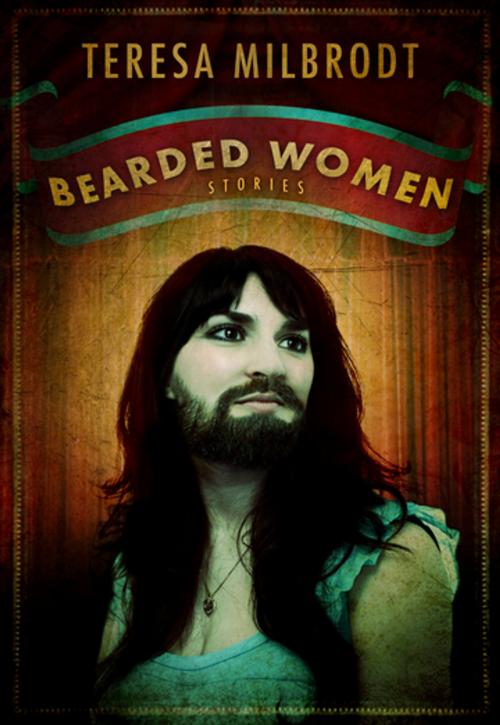 Cover of the book Bearded Women by Teresa Milbrodt, ChiZine Publications