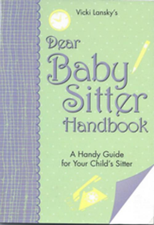 Cover of the book Dear Baby Sitter Handbook by Vicki Lansky, Book Peddlers, The