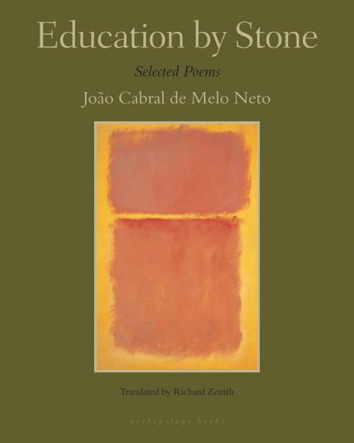 Cover of the book Education by Stone by Joao Cabral De Melo Neto, Steerforth Press
