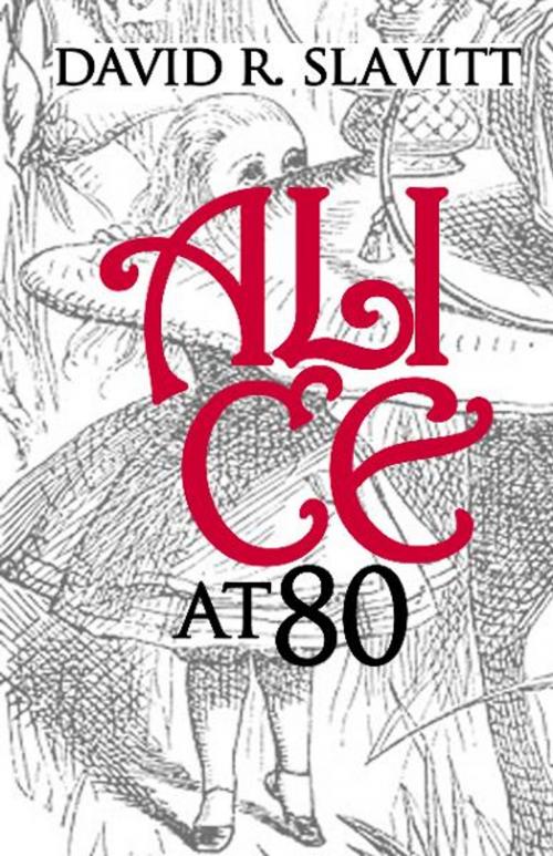 Cover of the book Alice at 80 by David R. Slavitt, Outpost19