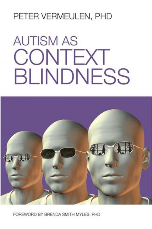 Cover of the book Autism as Context Blindness by Peter Vermeulen Ph.D., AAPC Publishing