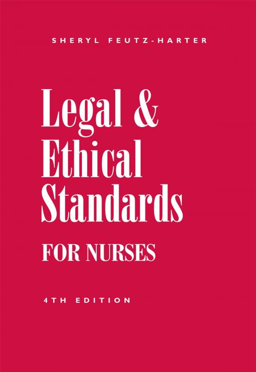 Cover of the book Legal & Ethical Standards for Nurses, Fourth Edition by Sheryl Feutz-Harter, PESI HealthCare