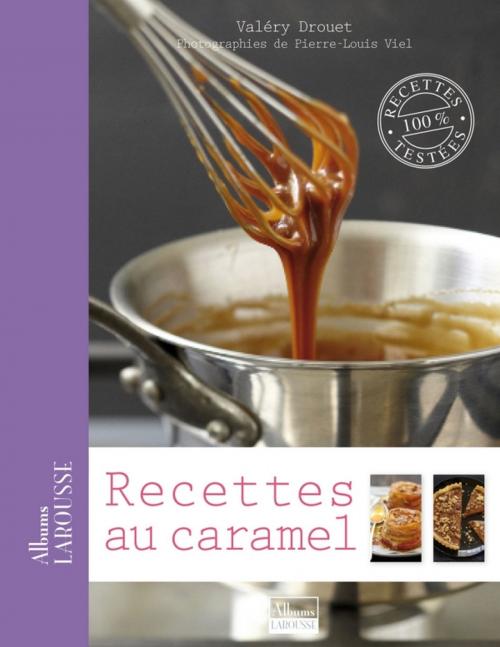 Cover of the book Recettes au caramel by Valéry Drouet, Larousse