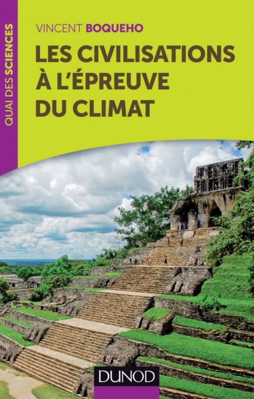 Cover of the book Les civilisations à l'épreuve du climat by Vincent Boqueho, Dunod