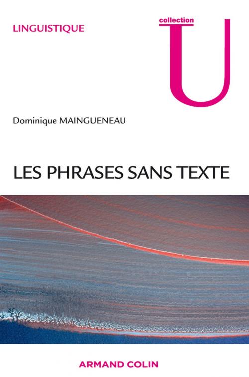 Cover of the book Phrases sans texte by Dominique Maingueneau, Armand Colin