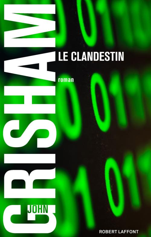 Cover of the book Le Clandestin by John GRISHAM, Groupe Robert Laffont
