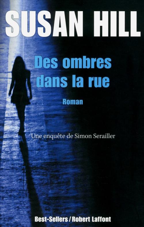 Cover of the book Des ombres dans la rue by Susan HILL, Groupe Robert Laffont