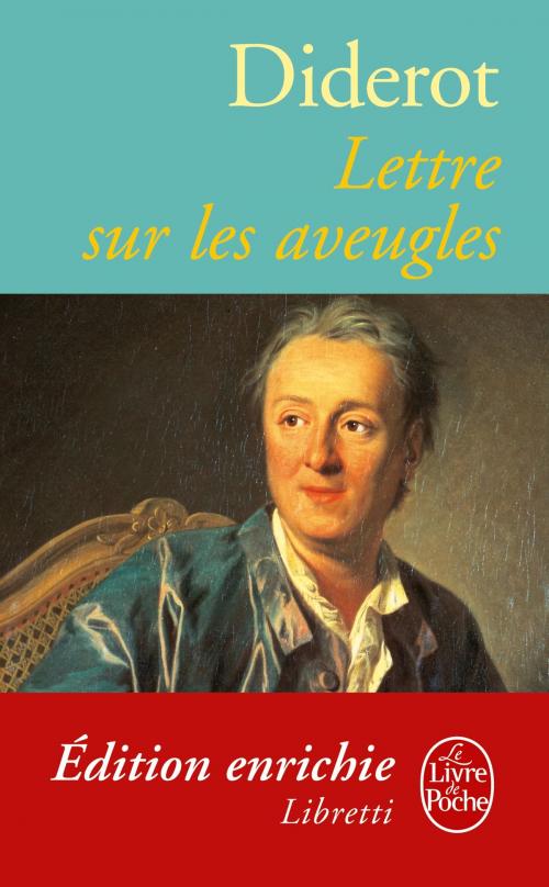 Cover of the book Lettre sur les aveugles by Denis Diderot, Catherine Bouttier-Couqueberg, Le Livre de Poche
