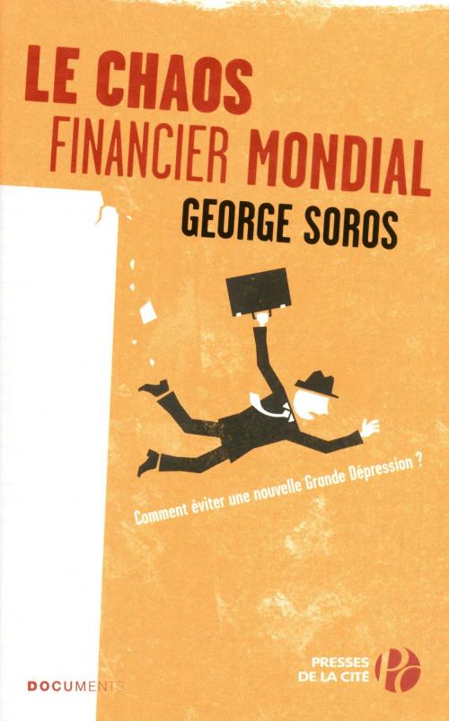 Cover of the book Le Chaos financier mondial by George SOROS, Place des éditeurs