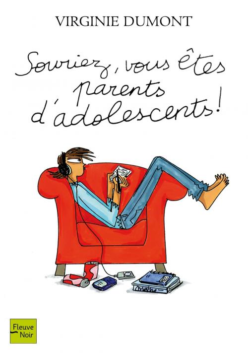 Cover of the book Souriez, vous êtes parents d'adolescents ! by Virginie DUMONT, Univers Poche