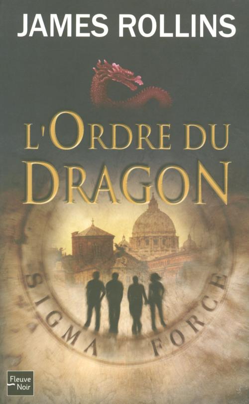 Cover of the book L'Ordre du Dragon - Une aventure de la Sigma Force by James ROLLINS, Univers Poche