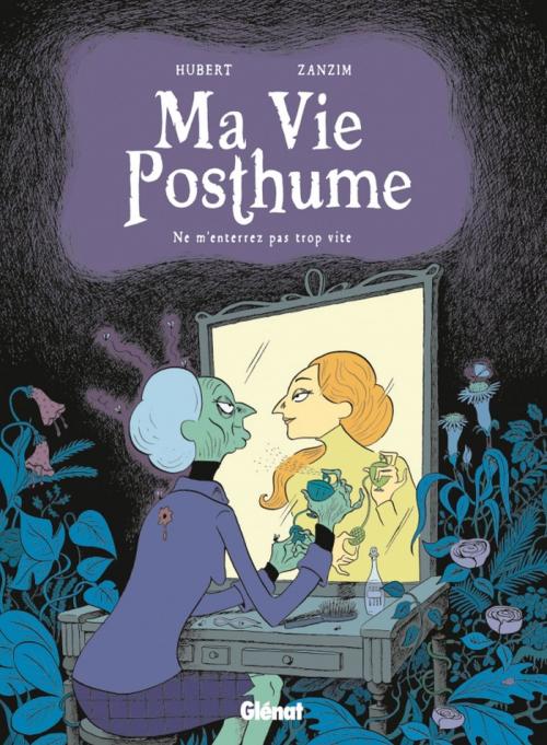 Cover of the book Ma Vie Posthume - Tome 01 by Hubert, Zanzim, Glénat BD