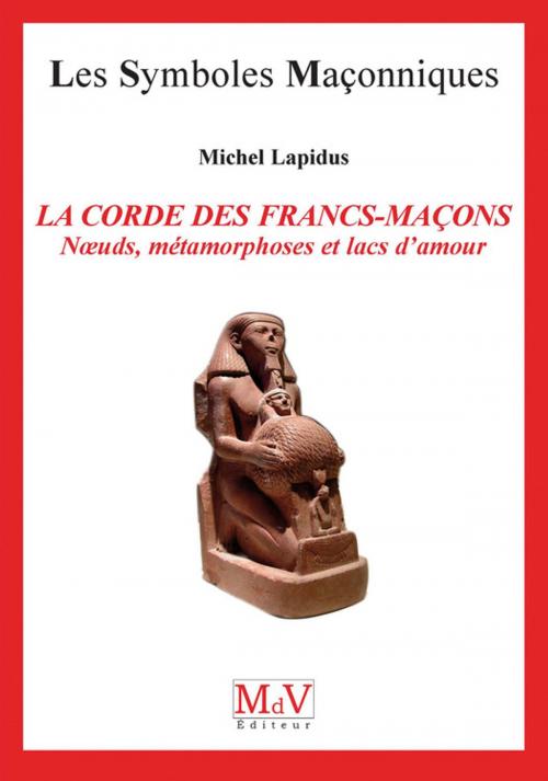 Cover of the book N.17 La corde des franc maçons by Michel Lapidus, MDV - la maison de vie