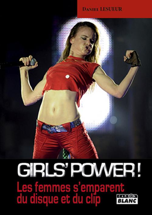 Cover of the book Girls' power! by Daniel Lesueur, Camion Blanc