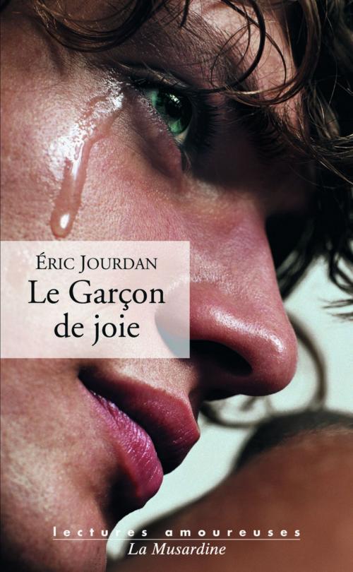 Cover of the book Le garcon de joie by Eric Jourdan, Groupe CB