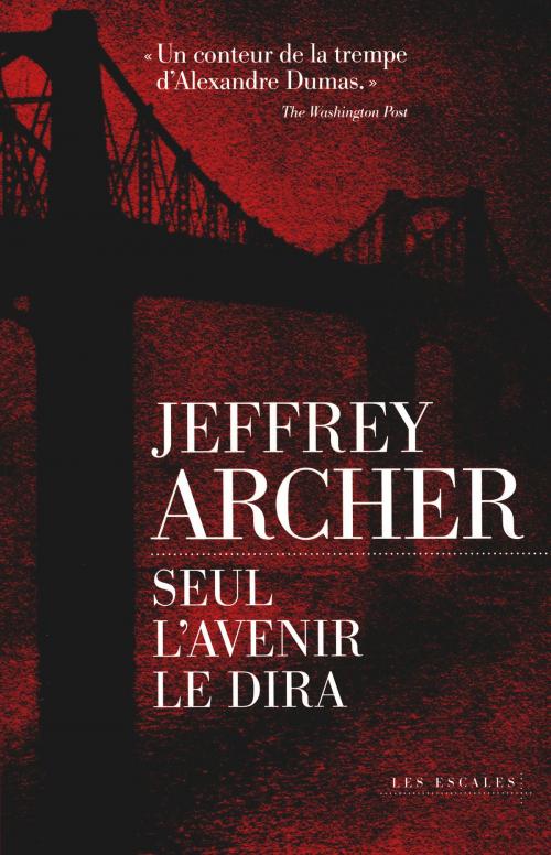 Cover of the book Seul l'avenir le dira by Jeffrey ARCHER, edi8