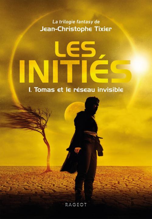 Cover of the book Les Initiés - Tomas et le réseau invisible by Jean-Christophe Tixier, Rageot Editeur