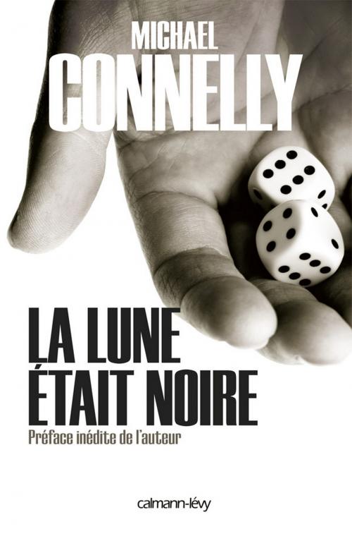 Cover of the book La Lune était noire by Michael Connelly, Calmann-Lévy