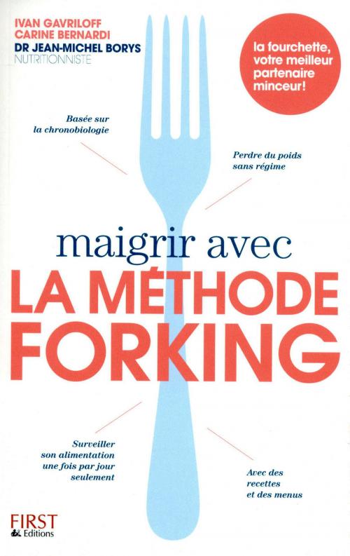 Cover of the book Maigrir avec la méthode Forking by Carine BERNARDI, Jean-Michel BORYS, edi8