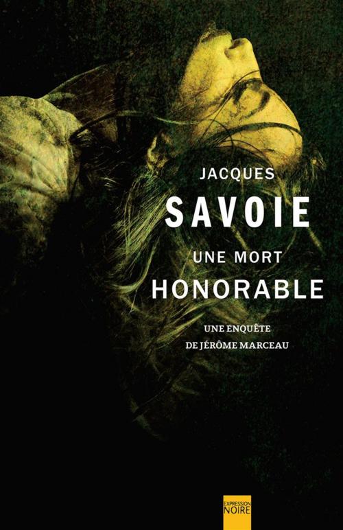 Cover of the book Une mort honorable by Jacques Savoie, Libre Expression