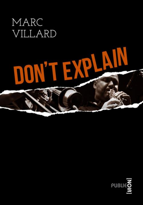 Cover of the book Don't explain by Marc Villard, publie.net