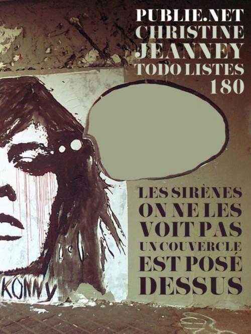 Cover of the book Les sirènes on ne les voit pas un couvercle est posé dessus by Christine Jeanney, publie.net
