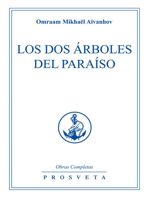 Cover of the book Los dos árboles del Paraíso by Omraam Mikhaël Aïvanhov, Editions Prosveta