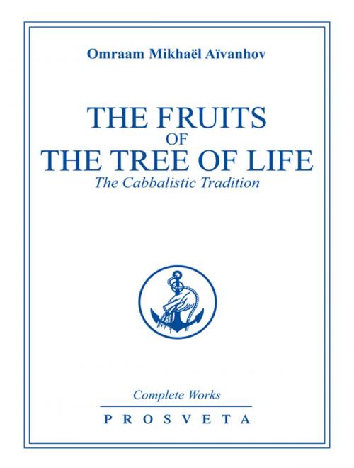 Cover of the book The Fruits of the Tree of Life by Omraam Mikhaël Aïvanhov, Editions Prosveta