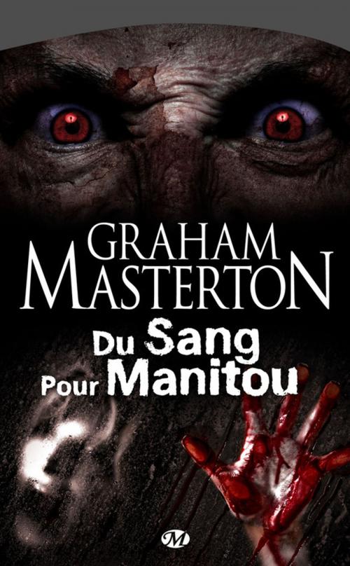 Cover of the book Du Sang pour Manitou by Graham Masterton, Bragelonne