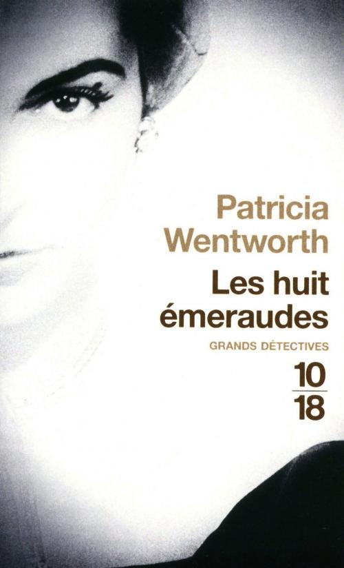 Cover of the book Les huit émeraudes by Patricia WENTWORTH, Univers Poche