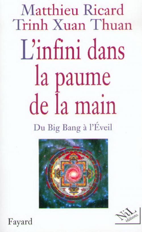 Cover of the book L'Infini dans la paume de la main by Thuan TRINH XUAN, Matthieu RICARD, Groupe Robert Laffont