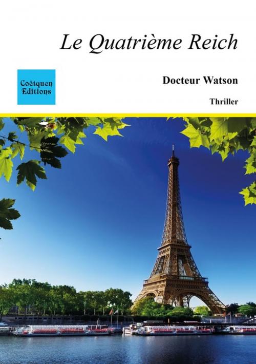 Cover of the book Le Quatrième Reich by Docteur Watson, Coëtquen Editions