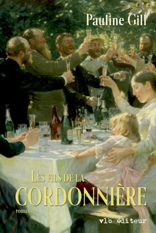 Cover of the book La cordonnière - Tome 4 by Pauline Gill, VLB éditeur