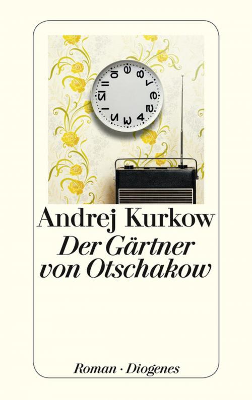 Cover of the book Der Gärtner von Otschakow by Andrej Kurkow, Diogenes