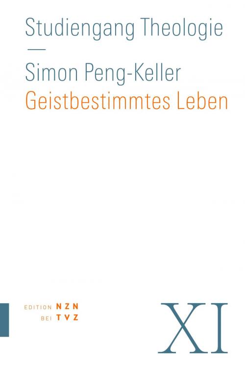 Cover of the book Geistbestimmtes Leben by Simon Peng-Keller, Theologischer Verlag Zürich